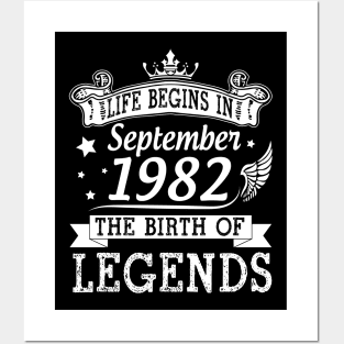Life Begins In September 1982 The Birth Of Legends Happy Birthday 38 Years Old To Me You Posters and Art